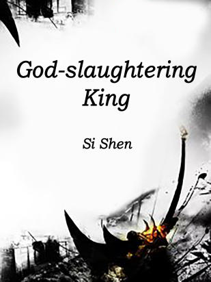 God-slaughtering King
